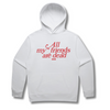 SCUM ALL MY FRIENDS ARE DEAD HOODIE