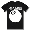 NO CHAOS ONE SHOT T-SHIRT